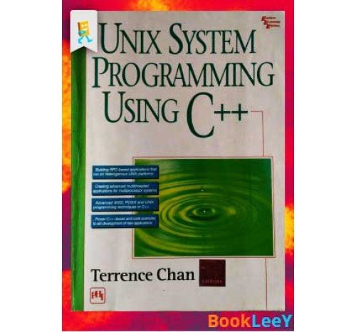 UNIX System Programming using C++ By Terrence Chan